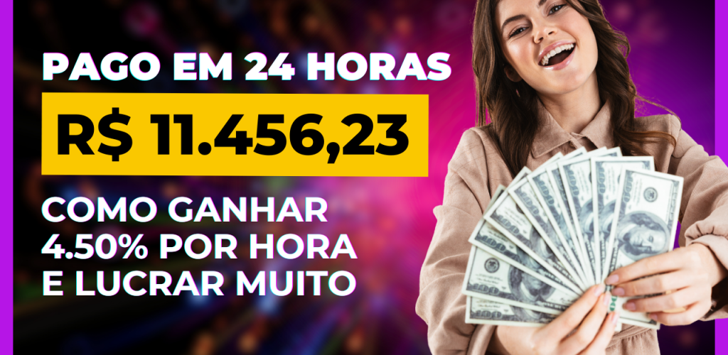 GANHE DINHEIRO RÁPIDO SAQUEI R$11.000 EM 24 HORAS! LUCRE 108% A 400% POR DIA! GANHE 4.50% POR HORA!