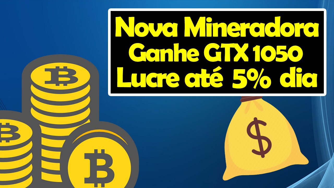 NOVA MINERADORA EM NUVEM, SAIUUU AGORA │ GANHE GTX 1050 GRÁTIS, 5GHS │ LUCRE 5% POR DIA │ GPUNUNU!