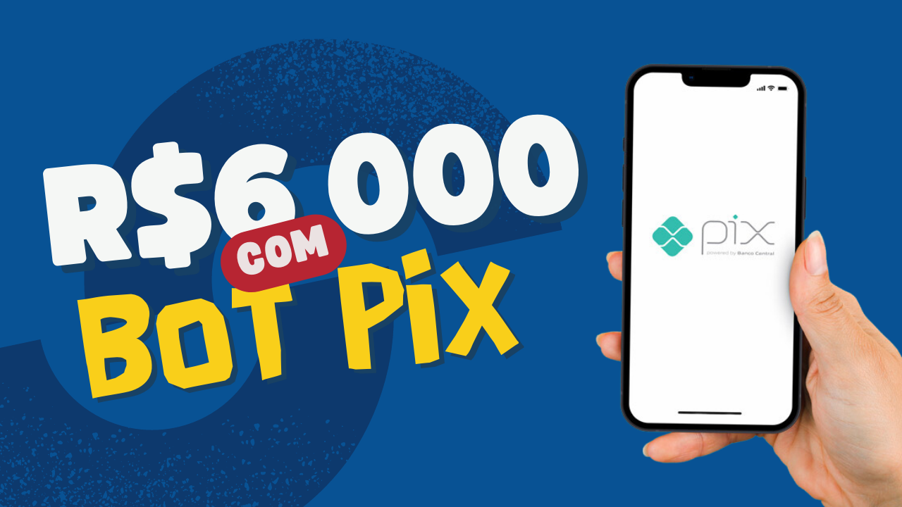 NUNCA FOI TÃO FÁCIL GANHAR DINHEIRO NO PIX │ SAQUE DE R$6.000 │ ESSE BOT PIX LUCRATIVO FAZ TUDO!